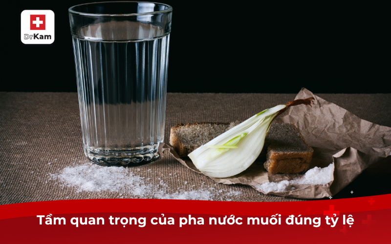 Tỷ lệ pha nước muối để súc miệng như thế nào là đúng? 6 Tầm quan trọng của pha nước muối đúng tỷ lệ