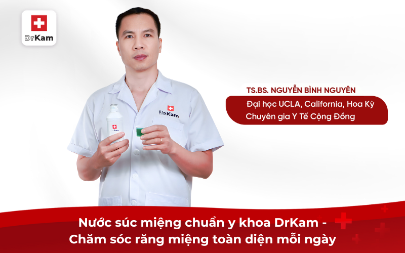 Nước súc miệng chuẩn y khoa DrKam - Chăm sóc răng miệng toàn diện mỗi ngày