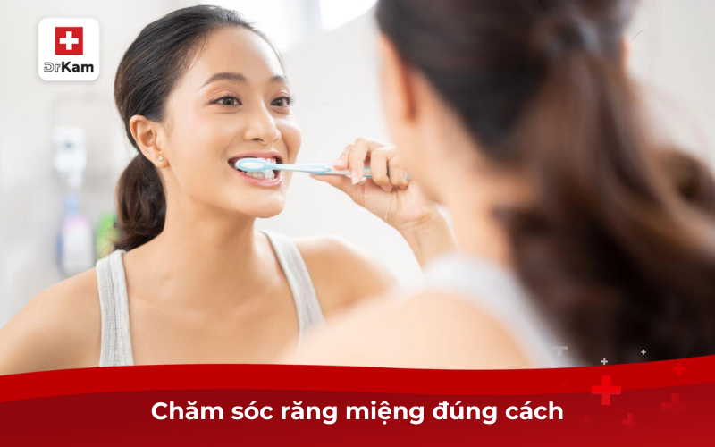 Tìm hiểu nguyên nhân và cách trị hôi miệng từ dạ dày hiệu quả 8 Chăm sóc răng miệng đúng cách