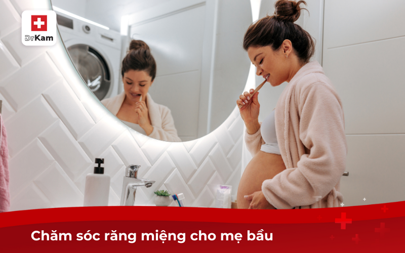 Bà bầu súc miệng bằng nước muối sinh lý được không? 7 Chăm sóc răng miệng cho mẹ bầu