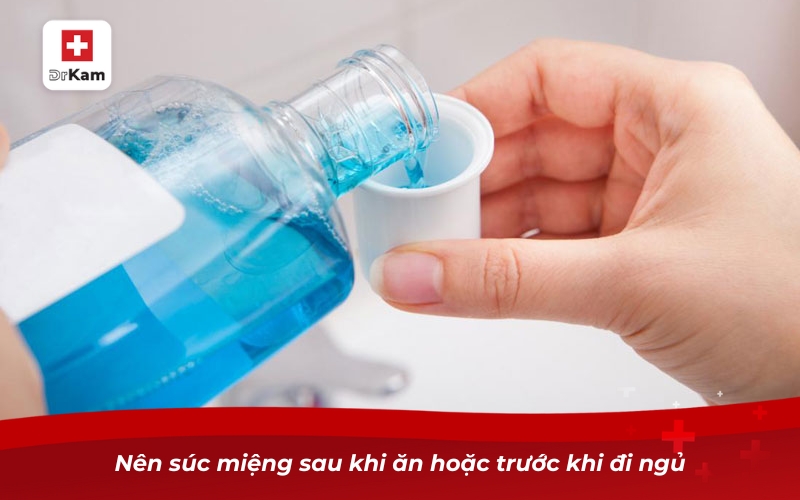 TOP 5 Nước súc miệng hỗ trợ cai thuốc hiệu quả 9 Nên súc miệng sau khi ăn hoặc trước khi đi ngủ