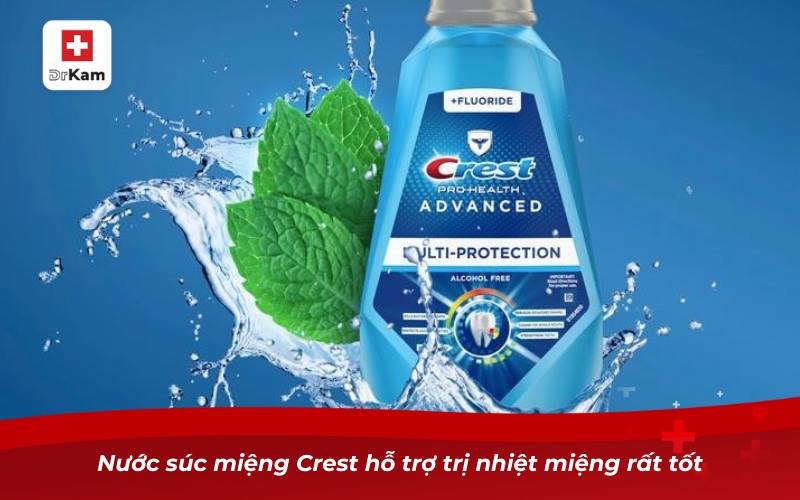 Top 10 nước súc miệng hỗ trợ trị nhiệt miệng tốt nhất 13 Nước súc miệng Crest hỗ trợ trị nhiệt miệng rất tốt