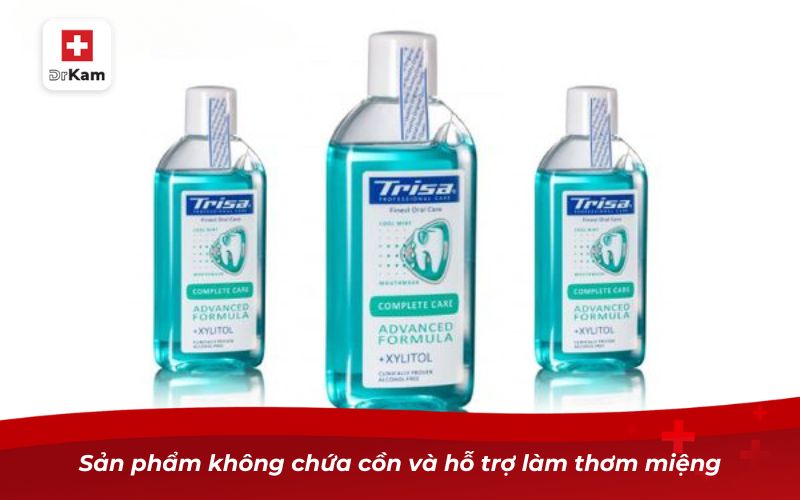 Sản phẩm không chứa cồn và hỗ trợ làm thơm miệng