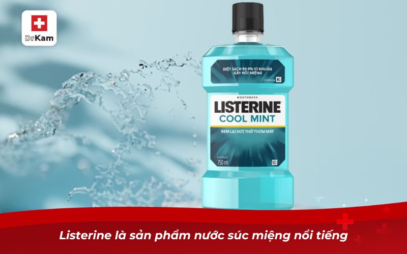 Listerine là sản phẩm nước súc miệng nổi tiếng