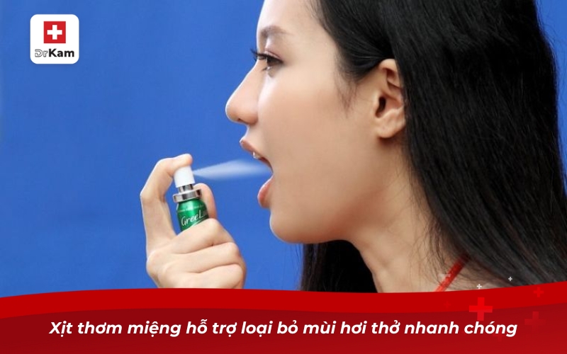 Xịt thơm miệng hỗ trợ loại bỏ mùi hơi thở nhanh chóng