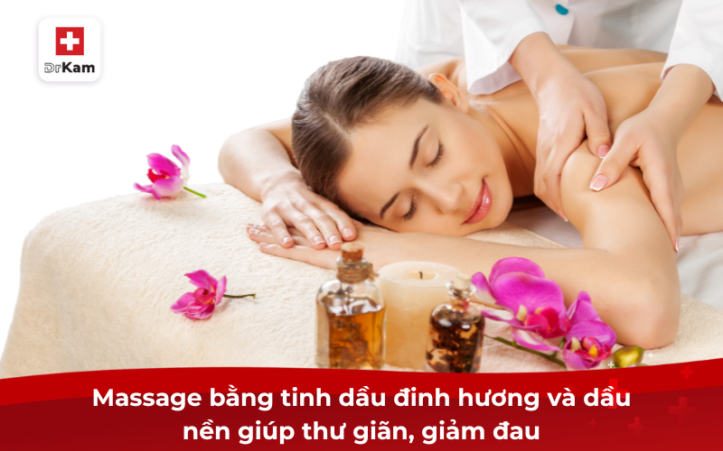 Công dụng và cách sử dụng tinh dầu đinh hương hiệu quả 9 Massage bằng tinh dầu đinh hương và dầu nền giúp thư giãn, giảm đau