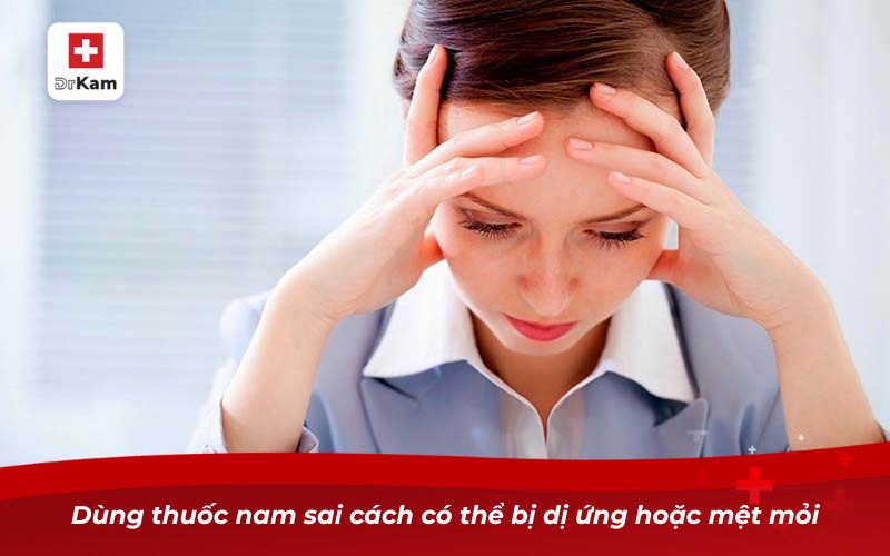 Những bài thuốc nam chữa viêm họng hạt mãn tính 17 Dùng thuốc nam sai cách có thể bị dị ứng hoặc mệt mỏi