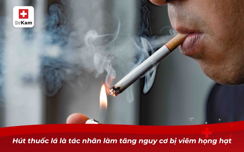 Bệnh viêm họng hạt – Làm sao nhận biết và điều trị dứt điểm? 9 Hút thuốc lá là tác nhân làm tăng nguy cơ bị viêm họng hạt