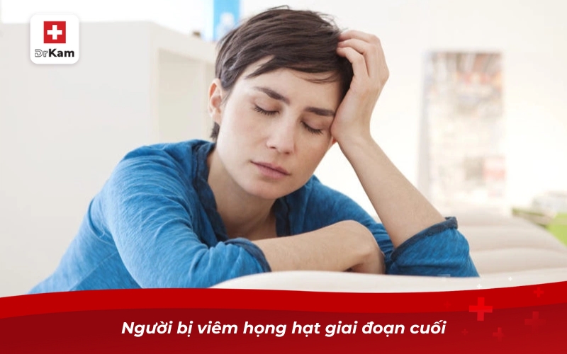 Biểu hiện viêm họng hạt - Hướng dẫn nhận biết và điều trị 18 Người bị viêm họng hạt giai đoạn cuối