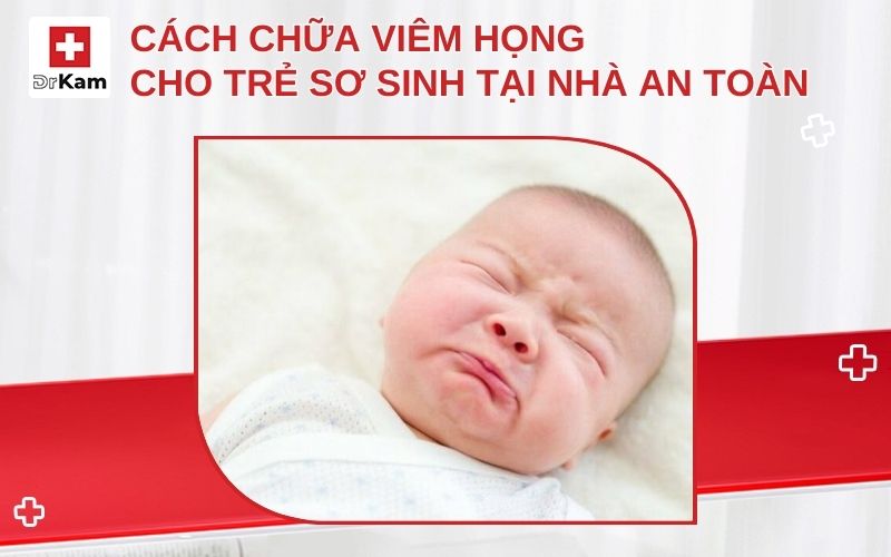 cach chua viem hong cho tre so sinh tai nha thumbnail