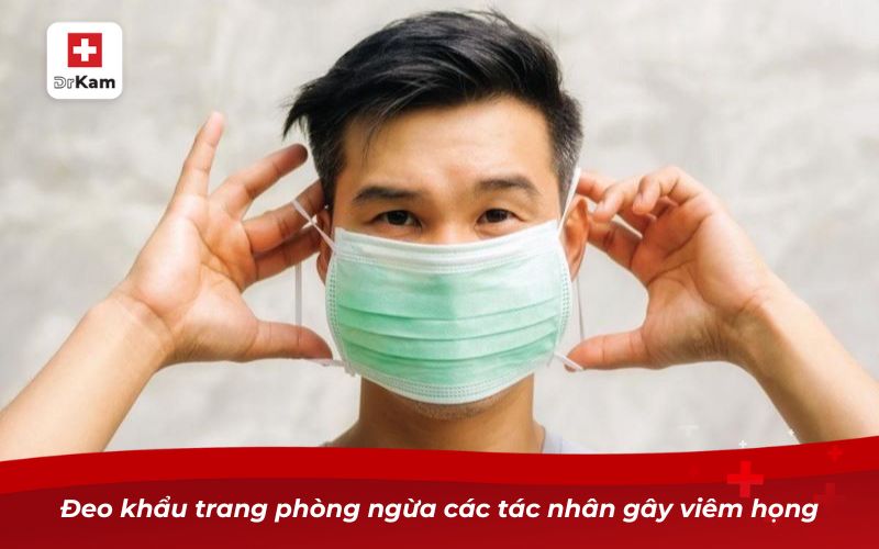 Đeo khẩu trang phòng ngừa các tác nhân gây viêm họng