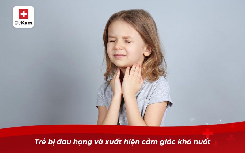 Cách nhận biết bé bị viêm họng chuẩn xác nhất 10 Trẻ bị đau họng và xuất hiện cảm giác khó nuốt