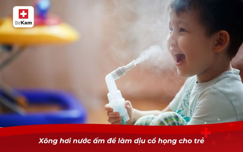 Xông hơi nước ấm để làm dịu cổ họng cho trẻ