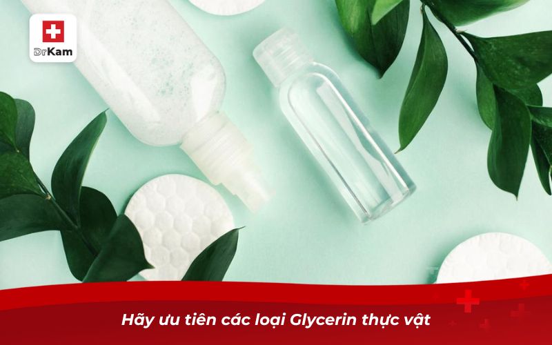 Glycerin – Hoạt chất chăm sóc sức khỏe răng miệng đa năng 11 Hãy ưu tiên các loại Glycerin thực vật