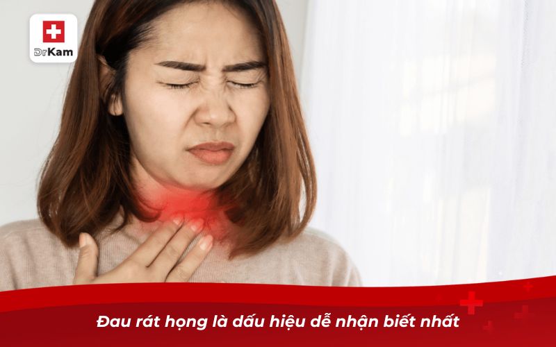 Hình ảnh viêm họng liên cầu khuẩn và những điều cần biết 8 Đau rát họng là dấu hiệu dễ nhận biết nhất