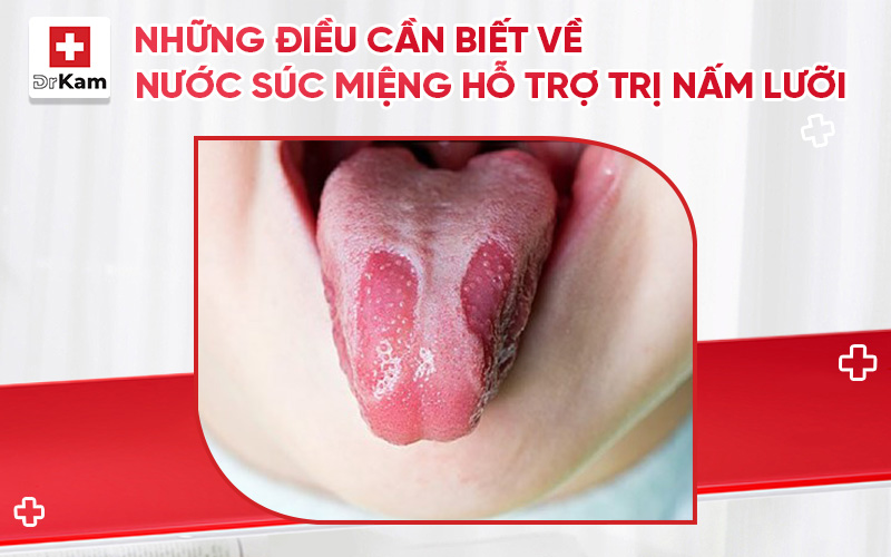 nuoc suc mieng ho tro tri nam luoi thumbnail