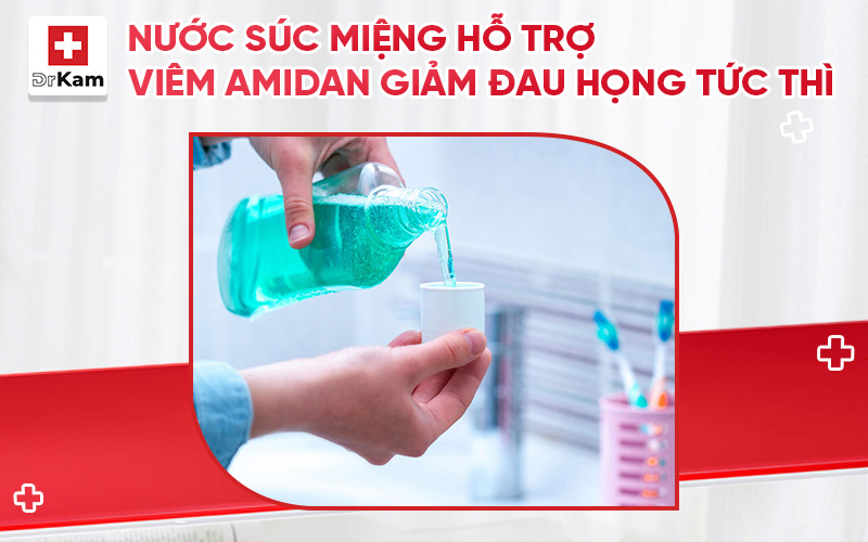 nuoc suc mieng ho tro tri viem amidan thumbnail