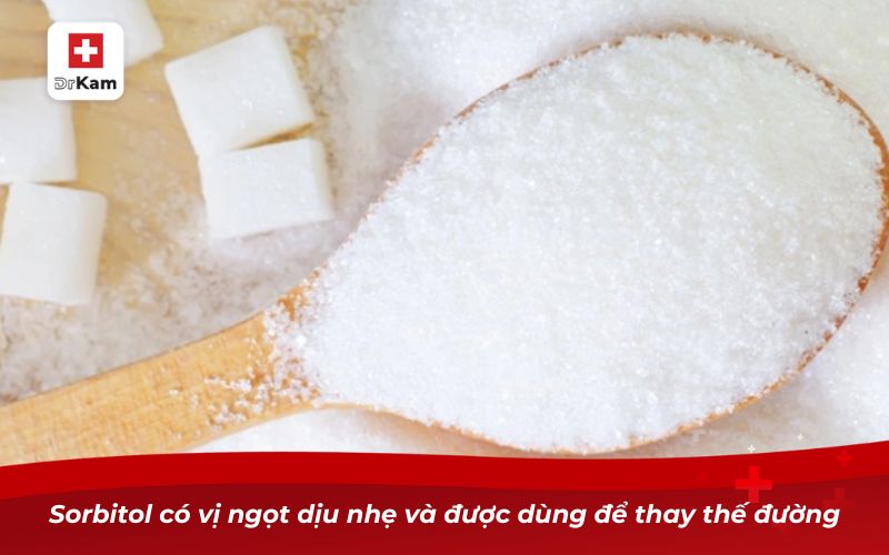 Sorbitol có vị ngọt dịu nhẹ và được dùng để thay thế đường