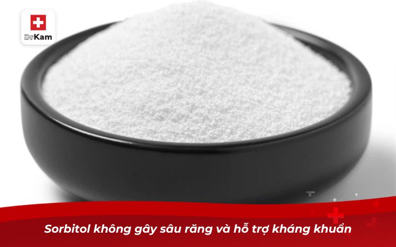 Sorbitol không gây sâu răng và hỗ trợ kháng khuẩn