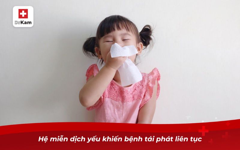 Lý giải vì sao trẻ hay bị viêm họng tái đi tái lại 9 Hệ miễn dịch yếu khiến bệnh tái phát liên tục