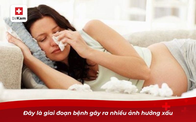 Hướng dẫn trị viêm họng cho mẹ bầu hiệu quả và an toàn 10 Đây là giai đoạn bệnh gây ra nhiều ảnh hưởng xấu