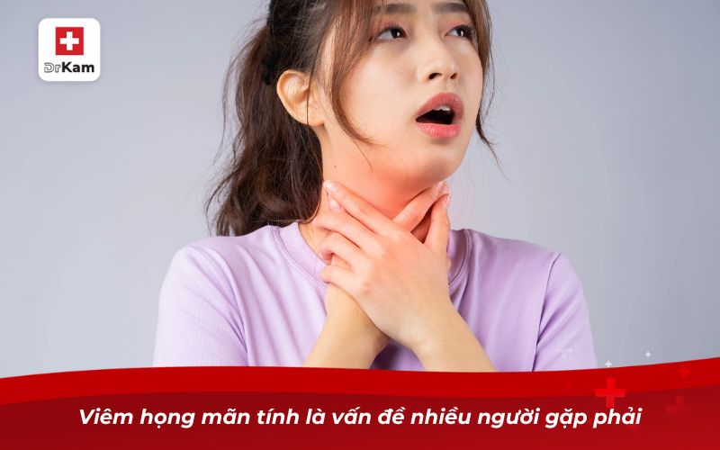 Triệu chứng viêm họng mãn tính và những điều cần biết 7 Viêm họng mãn tính là vấn đề nhiều người gặp phải