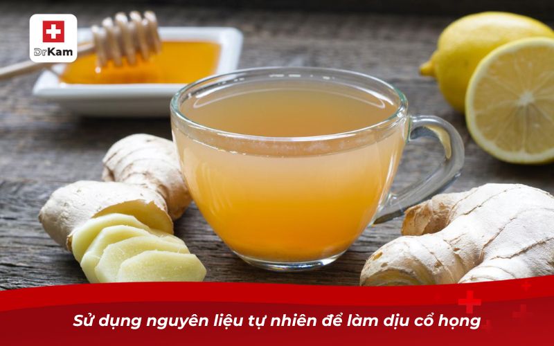 Triệu chứng viêm họng mãn tính và những điều cần biết 10 Sử dụng nguyên liệu tự nhiên để làm dịu cổ họng