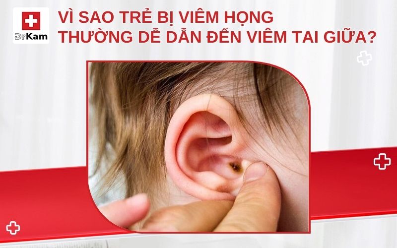 vi sao tre bi viem hong thuong de dan den viem tai giua thumbnail