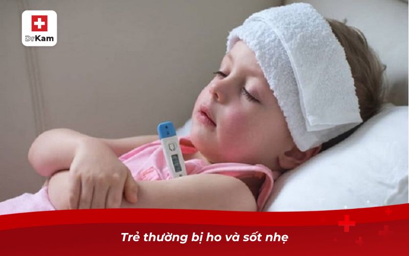 Những điều cần biết về viêm họng cấp ở trẻ em 11 Trẻ thường bị ho và sốt nhẹ