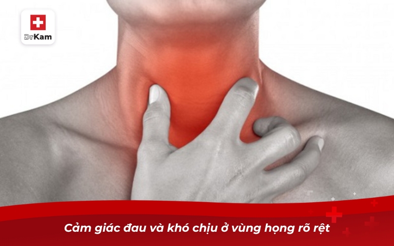 Viêm họng hạt hốc mủ - Cách nhận diện và điều trị hiệu quả 8 Cảm giác đau và khó chịu ở vùng họng rõ rệt