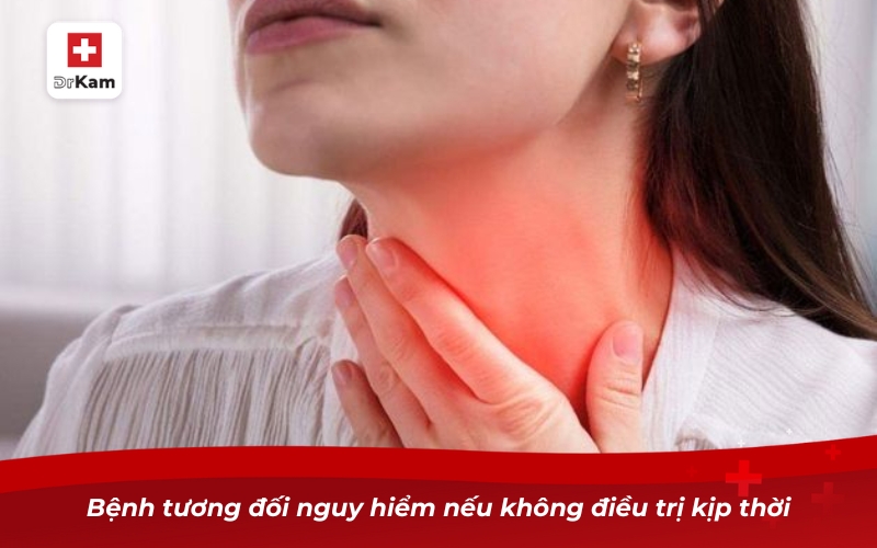 Viêm họng hạt hốc mủ - Cách nhận diện và điều trị hiệu quả 9 Bệnh tương đối nguy hiểm nếu không điều trị kịp thời