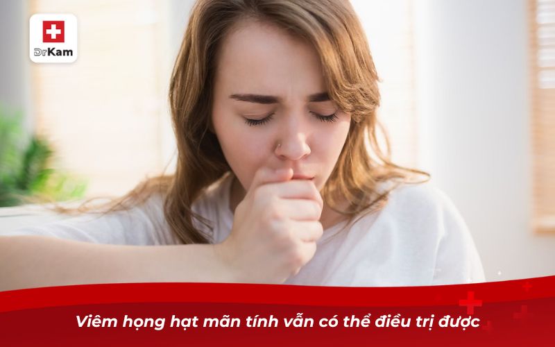 Viêm họng hạt mãn tính có chữa được không? 10 Viêm họng hạt mãn tính vẫn có thể điều trị được