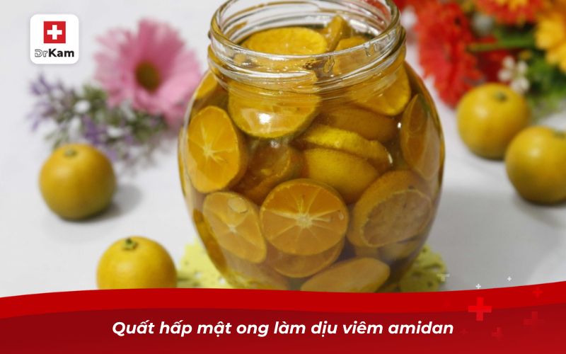 10 cách chữa viêm amidan hốc mủ tại nhà an toàn, hiệu quả 11 Quất hấp mật ong làm dịu viêm amidan