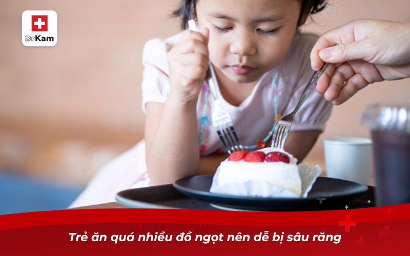 Sâu răng sữa ở trẻ em và những điều cần biết 7 Trẻ ăn quá nhiều đồ ngọt nên dễ bị sâu răng