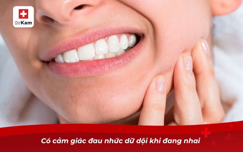 Triệu chứng sâu răng - Dấu hiệu nhận biết và cách xử lý 7 Có cảm giác đau nhức dữ dội khi đang nhai