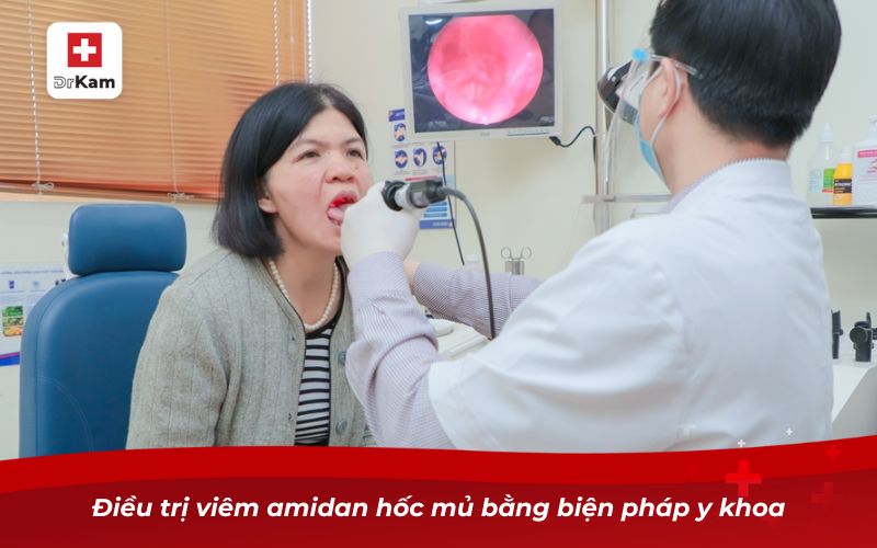 Điều trị viêm amidan hốc mủ bằng biện pháp y khoa