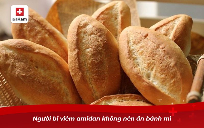 Viêm amidan kiêng gì? Cẩm nang chăm sóc sức khỏe 7 Người bị viêm amidan không nên ăn bánh mì