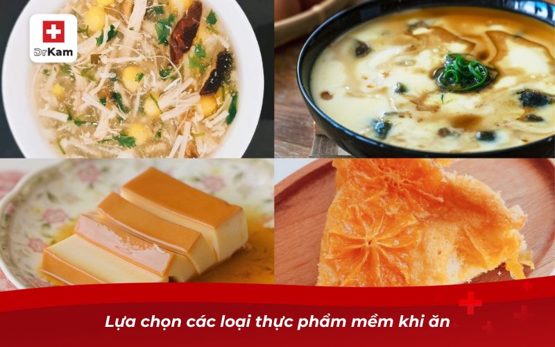Lựa chọn các loại thực phẩm mềm khi ăn