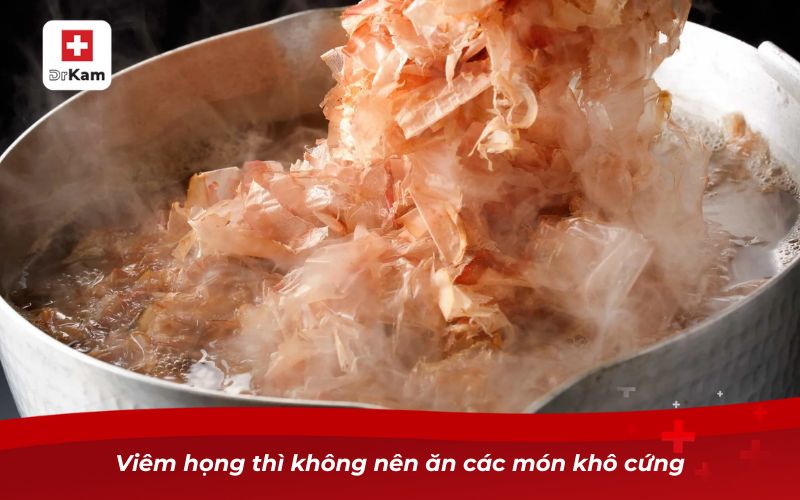 Viêm họng không nên ăn gì để nhanh khỏi bệnh? 10 Viêm họng thì không nên ăn các món khô cứng