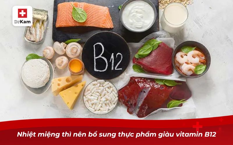 Nhiệt miệng thì nên bổ sung thực phẩm giàu vitamin B12