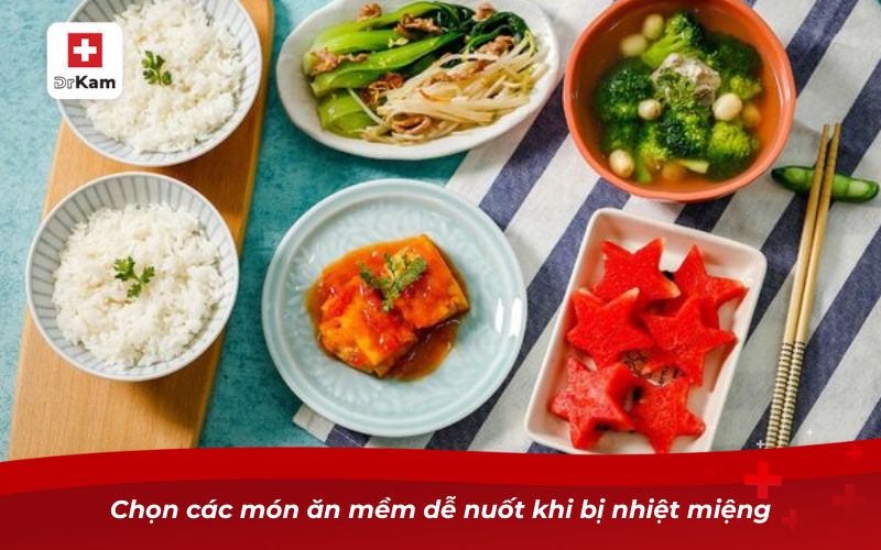 Chọn các món ăn mềm dễ nuốt khi bị nhiệt miệng