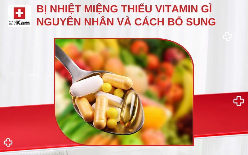 bi nhiet mieng thieu vitamin gi thumbnail