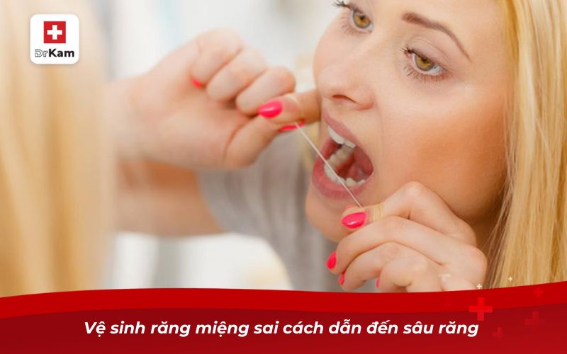 Hình ảnh con sâu răng – Sự thật và nguyên nhân sâu răng 9 Vệ sinh răng miệng sai cách dẫn đến sâu răng