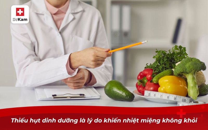 Nhiệt miệng bao lâu thì khỏi? Nguyên nhân và lưu ý cụ thể 9 Thiếu hụt dinh dưỡng là lý do khiến nhiệt miệng không khỏi