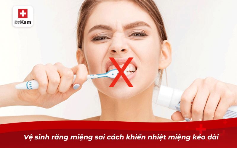 Nhiệt miệng bao lâu thì khỏi? Nguyên nhân và lưu ý cụ thể 10 Vệ sinh răng miệng sai cách khiến nhiệt miệng kéo dài
