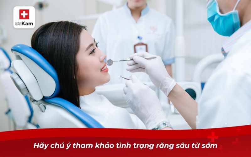 Hãy chú ý tham khảo tình trạng răng sâu từ sớm
