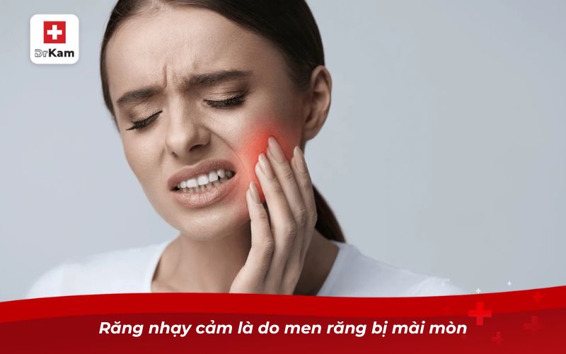Răng không sâu nhưng bị nhức – Nguyên nhân và cách khắc phục 7 Răng nhạy cảm là do men răng bị mài mòn