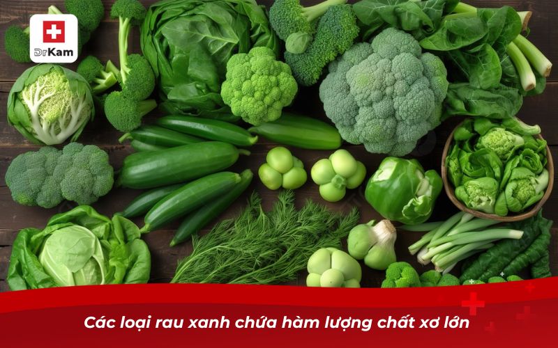 Các loại rau xanh chứa hàm lượng chất xơ lớn 