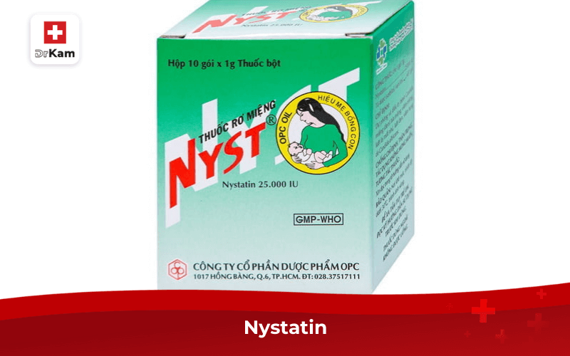 Các loại thuốc rơ lưỡi trị nấm miệng hiện nay 7 Nystatin