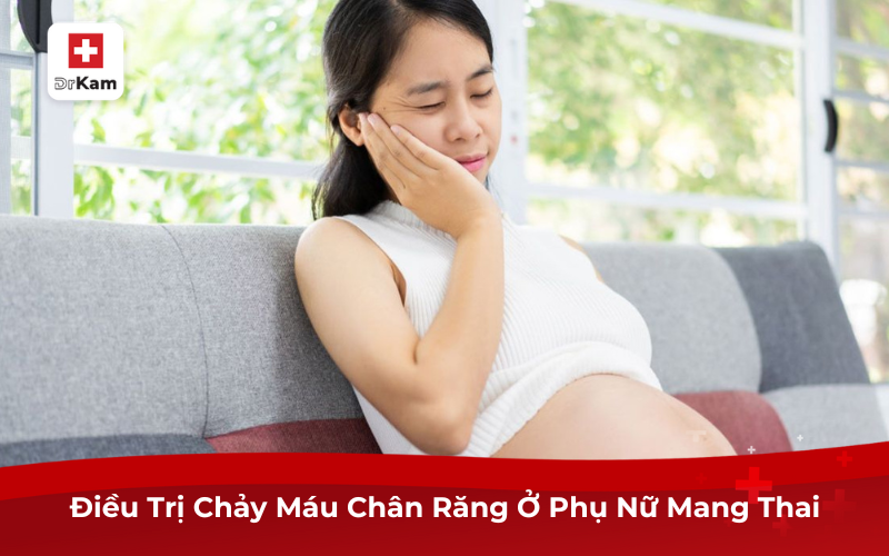Nguyên Nhân Bầu Bị Chảy Máu Chân Răng, Cách Điều Trị Hiệu Quả 9 Điều Trị Chảy Máu Chân Răng Ở Phụ Nữ Mang Thai